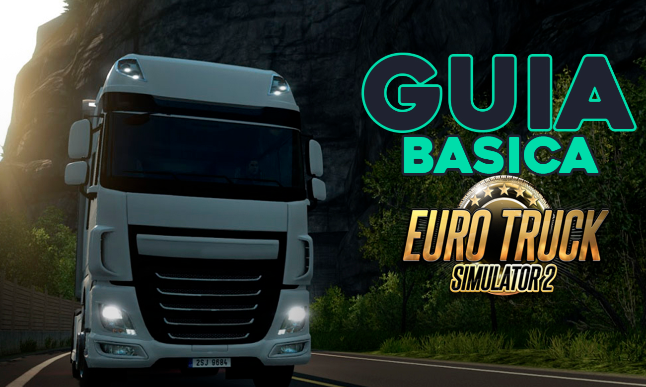 Guia Básica De Euro Truck Simulator 2 | Gamehag