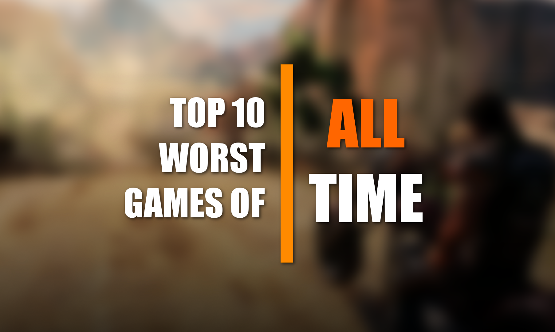 top ten worst games of all time