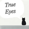 Eyes True
