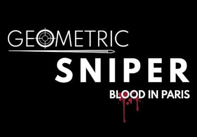 Geometric Sniper - Blood in Paris Steam CD Key