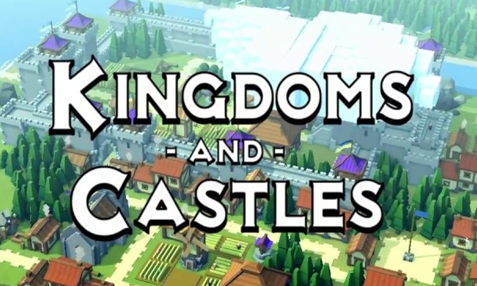 Kingdoms and Castles - PC Review | Gamehag