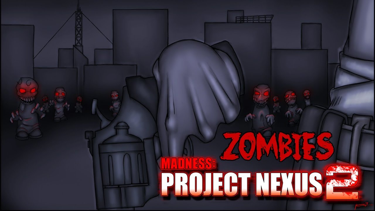 Зомби безумие. Madness Project Nexus 2. Маднес проект Нексус. Madness Project Nexus 2 гештальт. Madness Combat проект Нексус 2.